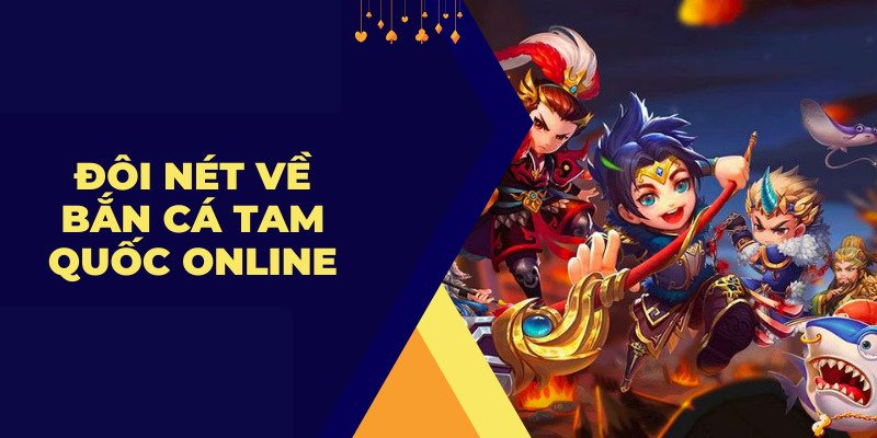 Bắn cá Tam Quốc - game top 1 server