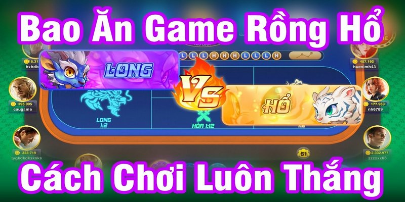 Cách chơi thắng bài rồng hổ đơn giản nhất cho tân thủ