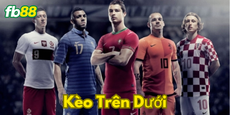 Giải thích kèo trên dưới