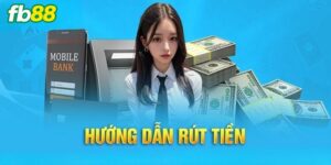 Rút tiền tại FB88 là gì?