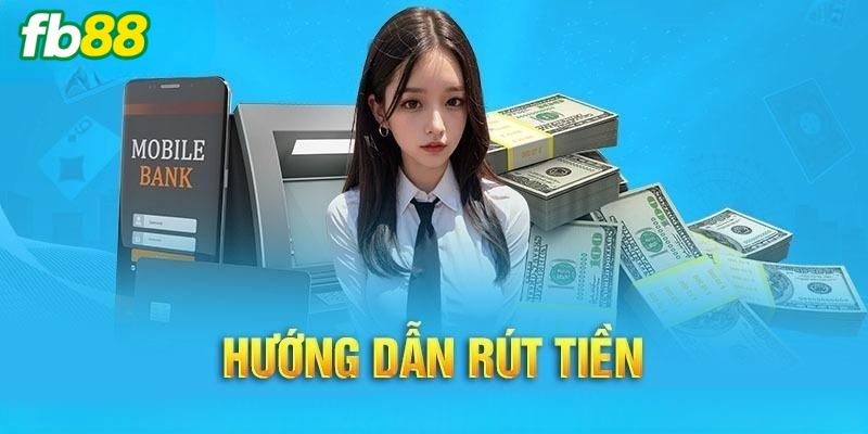 Rút tiền tại FB88 là gì?
