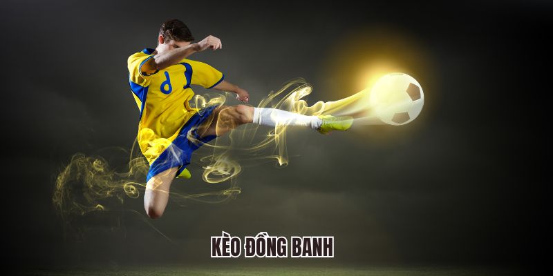 Kèo Đồng Banh