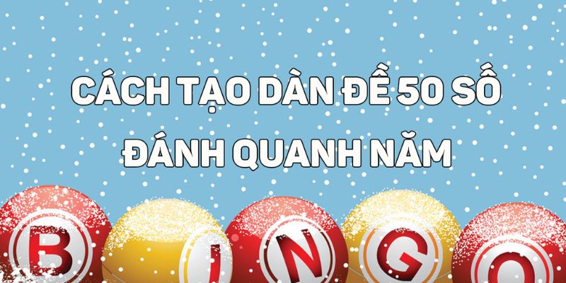 Hướng dẫn chi tiết về cách nuôi dàn đề 50 số