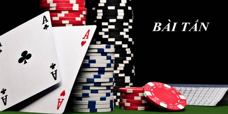 Chi tiết cách chơi bài tấn