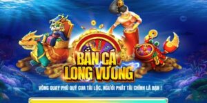 Bắn Cá Long Vương: Game Săn Thưởng Sôi Động Nhất 2024