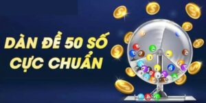 Dàn Đề 50 Số: Hướng Dẫn Cách Soi Chuẩn Xác Nhất Từ Hitclub