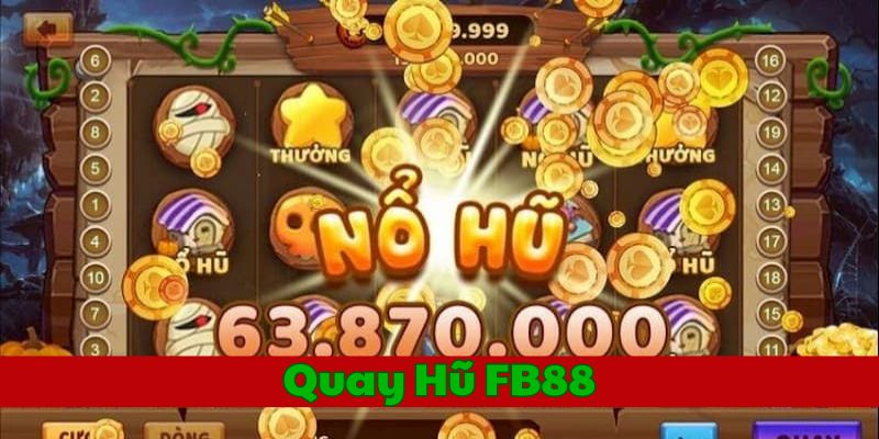 Top game Quay Hũ FB88 được yêu thích