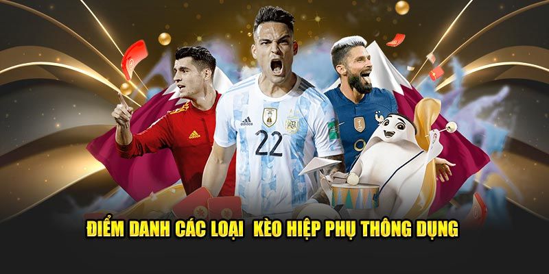 Tổng hợp các hình thức cược có trong kèo hiệp phụ