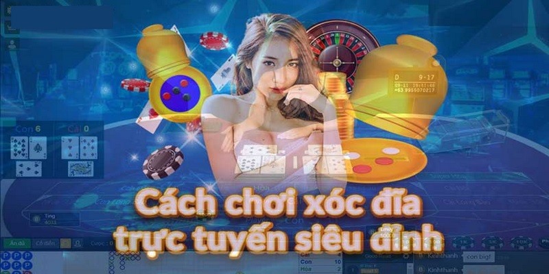 Hướng dẫn chơi Xóc đĩa bịp không đồ
