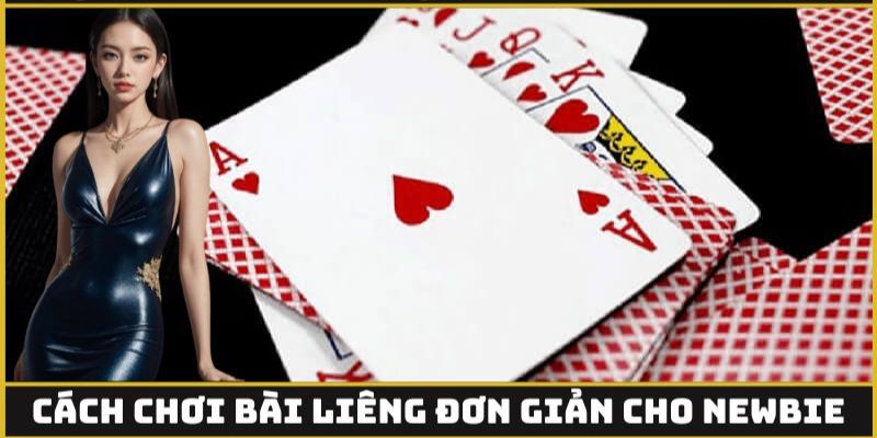 Luật chơi Liêng cụ thể cho người mới