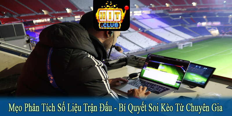 mẹo phân tích số liệu trận đấu