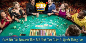 cách bắt cầu baccarat theo mô hình tam giác