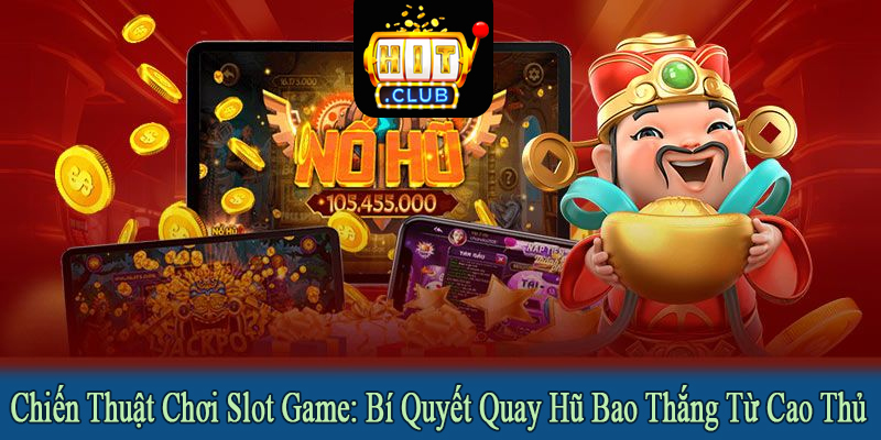chiến thuật chơi slot game