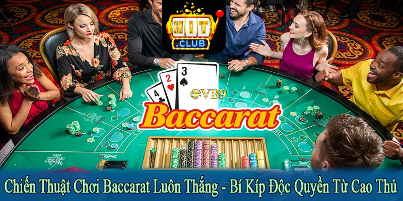 chiến thuật chơi Baccarat luôn thắng