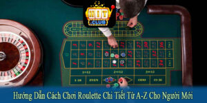 hướng dẫn cách chơi Roulette