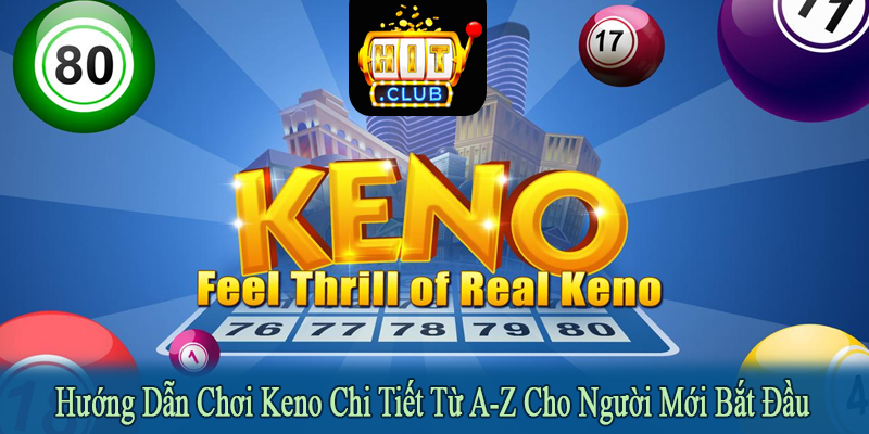 hướng dẫn chơi keno