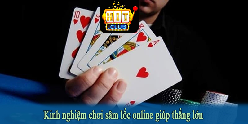 Kinh nghiệm chơi sâm lốc online giúp thắng lớn