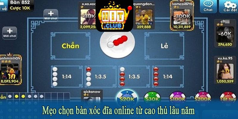 Mẹo chọn bàn xóc đĩa online từ cao thủ lâu năm