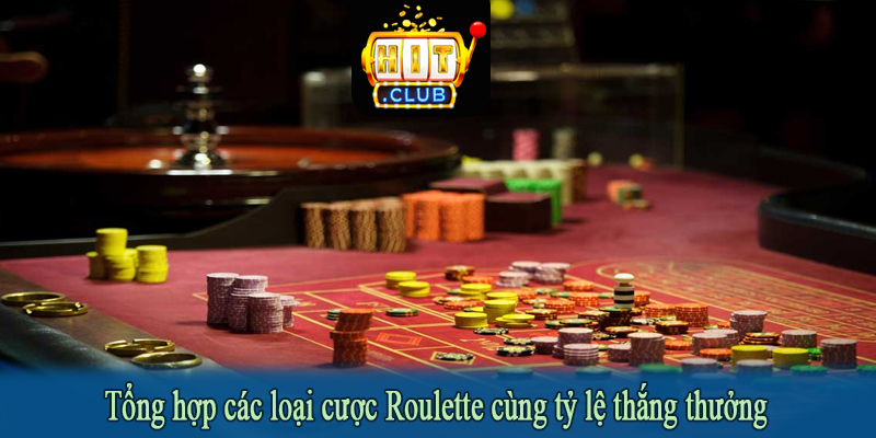 Tổng hợp các loại cược Roulette cùng tỷ lệ thắng thưởng