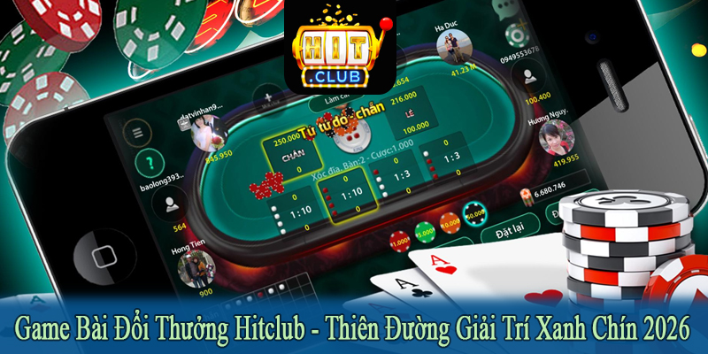 game bài đổi thưởng Hitclub