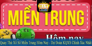 quay thử xổ số Miền Trung hôm nay