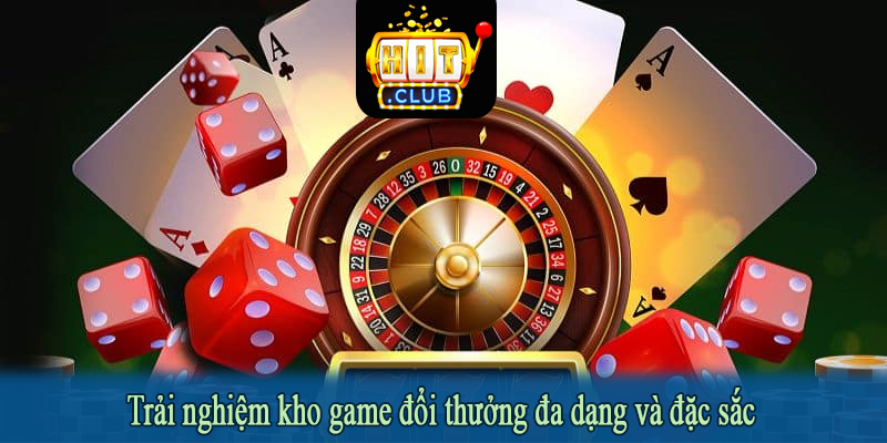 Trải nghiệm kho game đổi thưởng đa dạng và đặc sắc