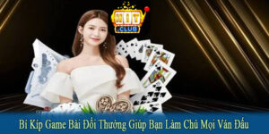 bí kíp game bài đổi thưởng
