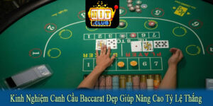 kinh nghiệm canh cầu Baccarat đẹp
