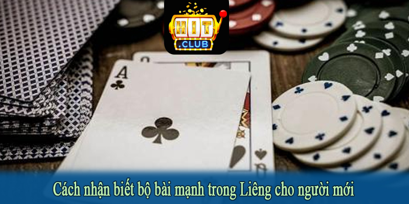 Cách nhận biết bộ bài mạnh trong Liêng cho người mới