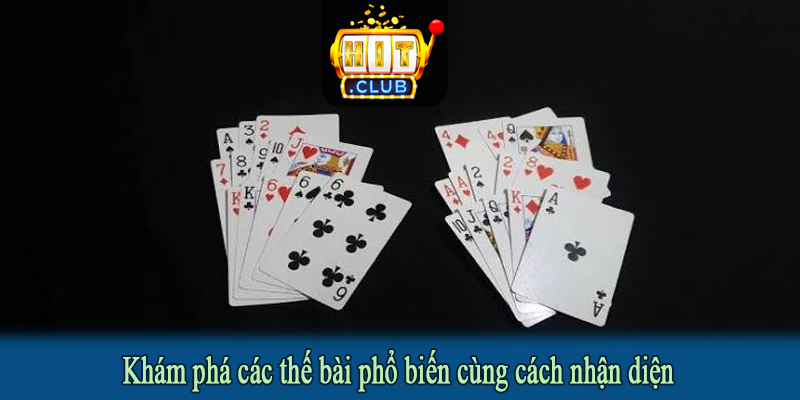 Khám phá các thế bài phổ biến cùng cách nhận diện