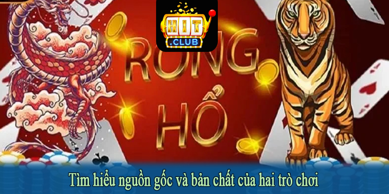 Tìm hiểu nguồn gốc và bản chất của hai trò chơi